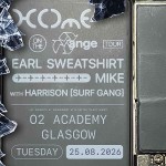 EARL SWEATSHIRT + MIKE, O2 ACADEMY GLASGOW, TUESDAY 25TH AUGUST 2026
